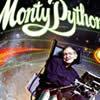 Monty Python y Stephen Hawking