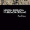 Se lanza el libro "Memoria biográfica del humor cubano"
