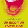 Libro "un loco y un psicólogo. Ensayo sobre la risa" de Martín Berasain