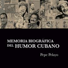 Reseña del libro "Memoria biográfica del humor cubano"